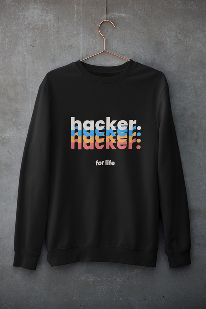 Hacker for Life Sweatshirt